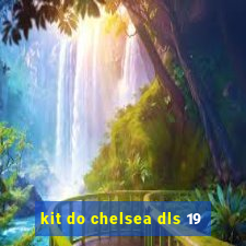 kit do chelsea dls 19